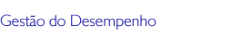 Gest�o do Desempenho