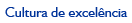 Cultura de excel&ecirc;ncia